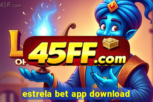 estrela bet app download